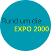 Rund um die EXPO 2000